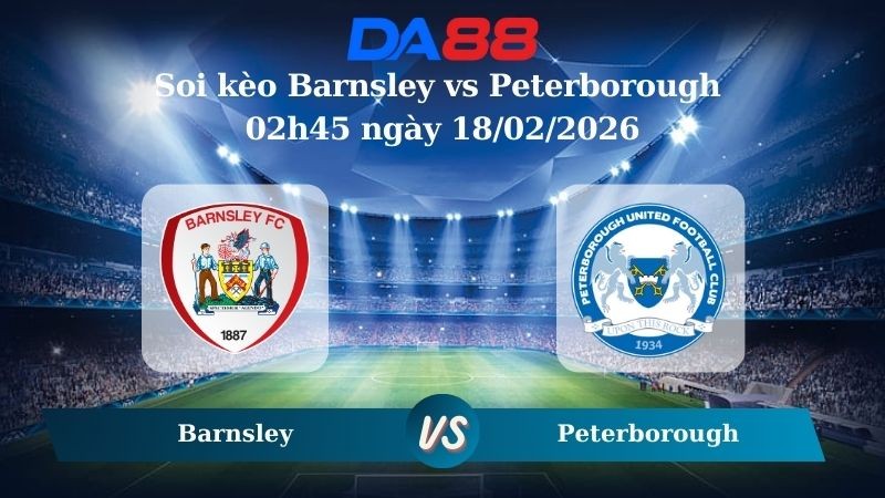 DA88 Nhận định soi kèo Barnsley vs Peterborough 02h45 ngày 18/02/2026 – League One