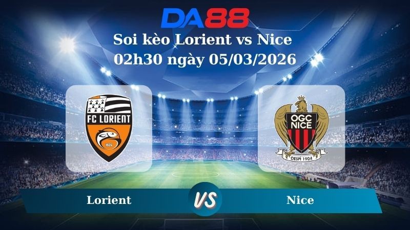 DA88 Nhận định soi kèo Lorient vs Nice 02h30 ngày 05/03/2026 – Cúp quốc gia Pháp