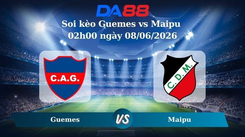DA88 Nhận định soi kèo Guemes vs Maipu 02h00 ngày 08/06/2026 – Giải hạng Nhì Argentina