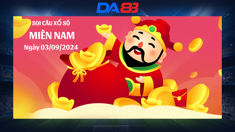 DA88 Dự đoán xổ số miền Nam hôm nay ngày 3/9/2024 [Dễ Trúng Nhất]