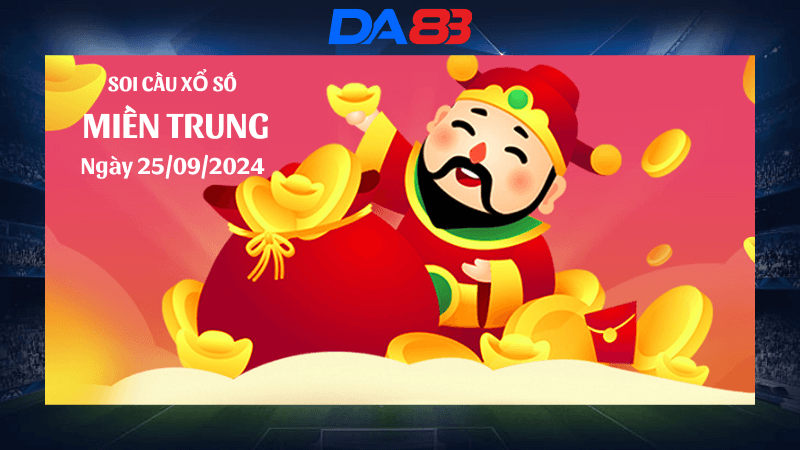 DA88 Dự đoán xổ số miền Trung hôm nay ngày 25/9/2024 [Không Thể Bỏ Qua]